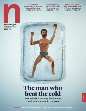 N by NORWEGIAN
Norwegian Air inflight magazine

Wim Hof is able to withstand deadly sub-zero temperatures by controlling his body’s core temperature. It could have important implications for you and your health.